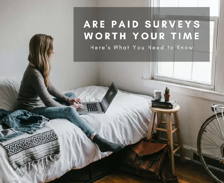 Are Paid Surveys Worth Your Time
