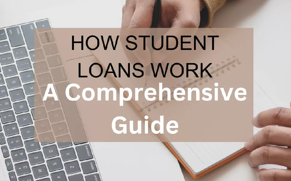 How Student Loans Work